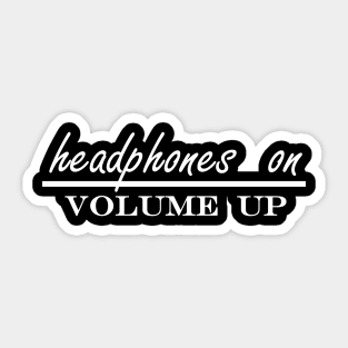 headphones on volume up Sticker